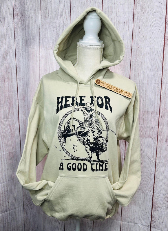 Here For A Good Time Hoodie